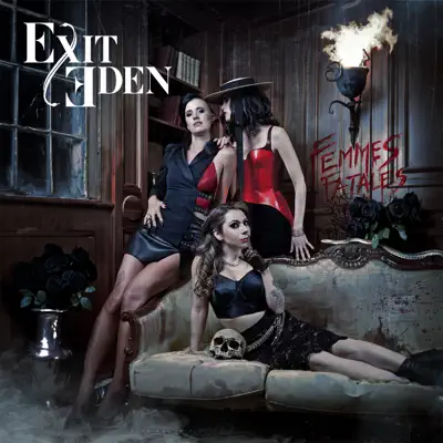Ascolta 'Femmes Fatales' di Exit Eden