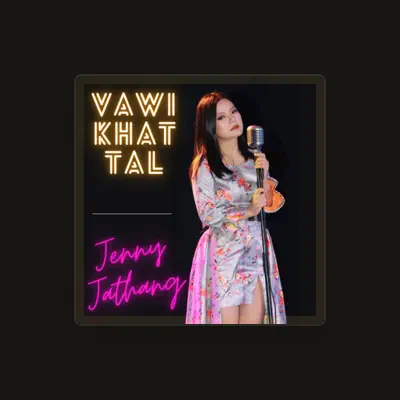 Listen to Jenny Jathang, watch music videos, read bio, see tour dates & more!