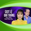 Giọt Lệ Đài Trang - Single