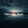 Calm Sleep Music