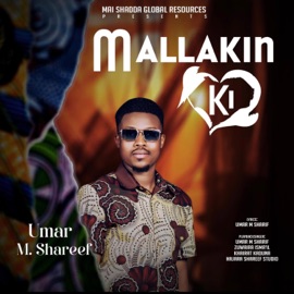 Mallakin Ki (feat. Umar M Shareef) Maishadda Global Resources