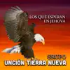Grupo Unción Tierra Nueva - Hay Poder