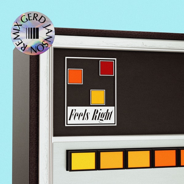 Feels Right (Gerd Janson Remix) - Single