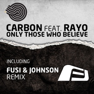 Only Those Who Believe (feat. Rayo) - Single