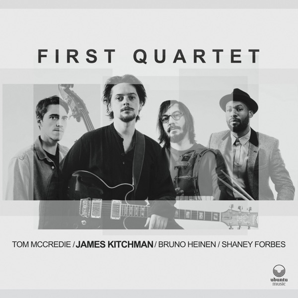 First Quartet (feat. Bruno Heinen, Tom McCredie & Shane Forbes)
