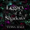 Legacy of Shadows: Supernaturals of Castle Academy, Book 1 (Unabridged) - Tessa Hale