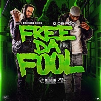 Free Da Fool - Bigg OC & Q Da Fool
