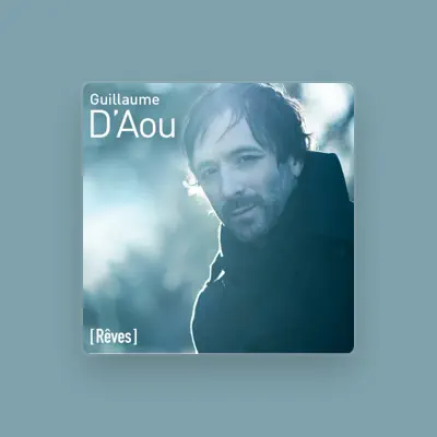 Listen to Guillaume D'Aou, watch music videos, read bio, see tour dates & more!