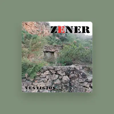 Listen to Zener, watch music videos, read bio, see tour dates & more!
