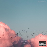 40/30 (feat. Big Rari) [Radio Edit] - Single - IzzO Blunto