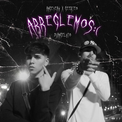 Arreglemos (feat. Geerteo & djangeliito) - Single