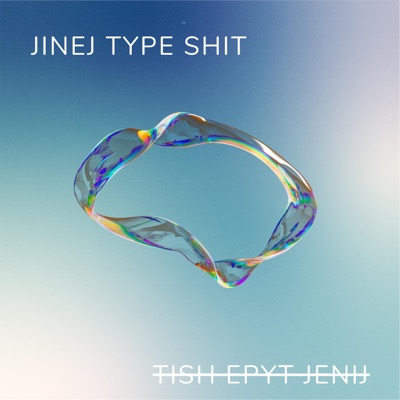 jinej type shit - Single
