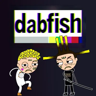 Listen to Dabfish by Netherfriends, TheWaterBoyz710 & Lt.Kali
