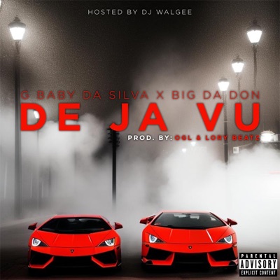 De Ja Vu (feat. Big Da Don & Dj Walgee) - Single