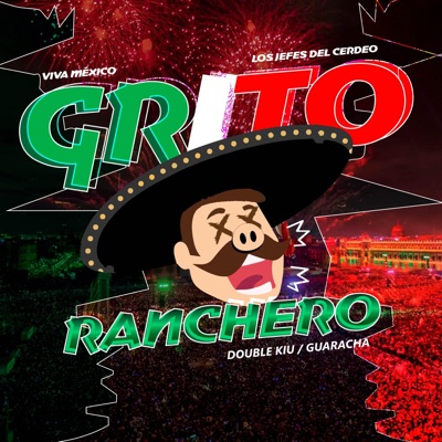 Grito Ranchero (Viva México Cabrones) - Single