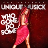 Who Gone Do Some - Single