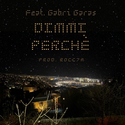Dimmi Perchè (feat. Gabri Garas & Rocc7a) - Single