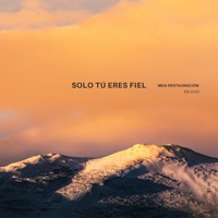 Solo Tú Eres Fiel (feat. Richi Silva) - Single - Mda Restauración