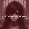 Satisfaction x Push Push - Single