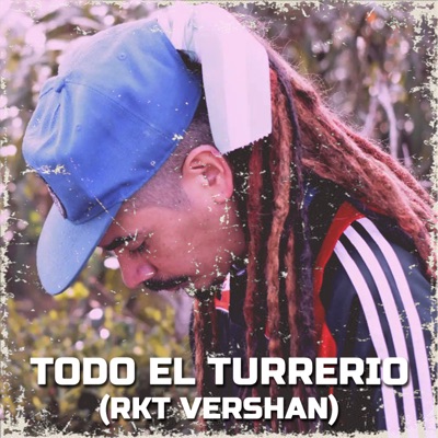 Todo el Turrerio (Rkt Vershan) - Single