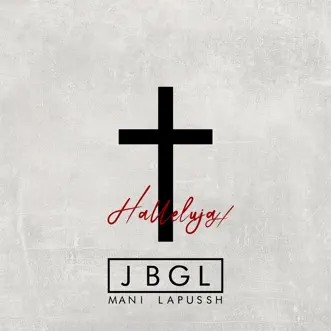 Halleluya (feat. Mani Lapussh) by JBGL song reviws