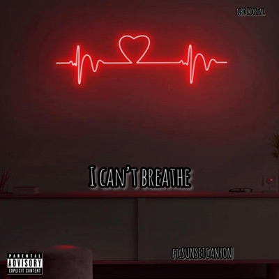 I CAN'T BREATHE (feat. SUNSETCANYON) - Single