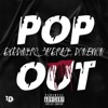 Pop Out (feat. ZayBraze, DonEvion & Jakob John) - Single