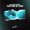 Everytime We Touch - Single