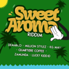 Sweet Aroma Riddim - EP - Various Artists