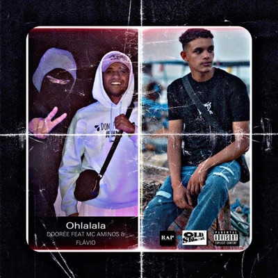 Ohlalala (feat. Mc Aminos & Flávio) - Single