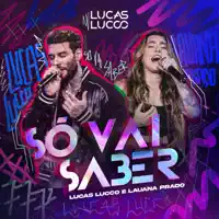 SO VAI SABER — LUCAS LUCCO, LAUANA PRADO