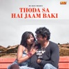 Thoda Sa Hai Jaam Baki - Single