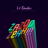 Zazoo Zehh - Lil daddos