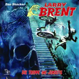 Die Treppe ins Jenseits: Larry Brent 45