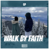 Walk by Faith - CP