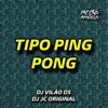 Tipo Ping Pong (feat. MC ZUDO BOLADÃO) - Single