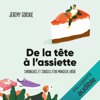 De la tête à l'assiette - Jérémy Gorskie