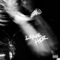 Leave Her - Single - LUCKI