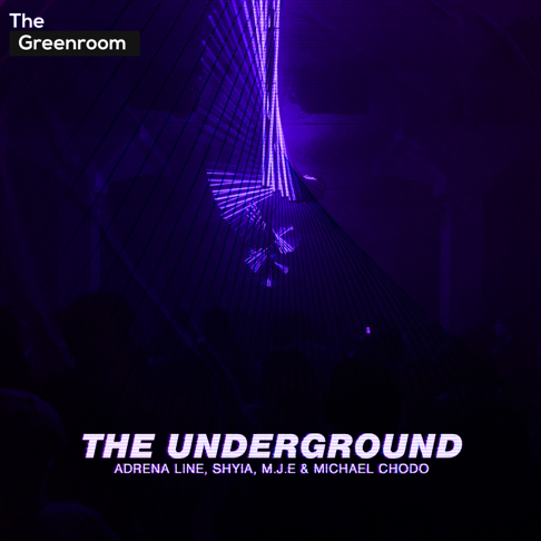 ‎The Underground - Song by Adrena Line, M.J.E, Michael Chodo 
