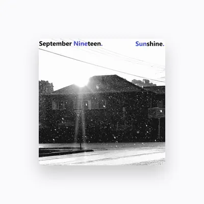 Listen to September Nineteen, watch music videos, read bio, see tour dates & more!