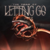 The Fear Of Letting Go artwork