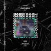 Gaddi Kaali - Single