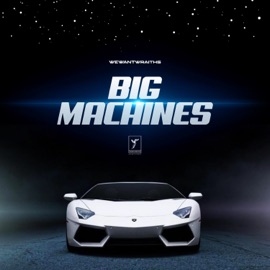 Big Machines wewantwraiths
