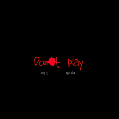 Don't Play (feat. Nyce Widdit) - Single