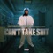 Cant Take Shit (feat. Lil Smoke) - Dirty Bertie Da Hustleman lyrics