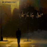 What You Know About? - Single - HIS Hypeman Stract