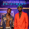 Enjoyment - Eddy Kenzo & Rickman Manrick