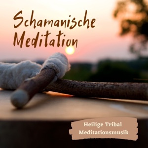 Schamanische Meditation - Heilige Tribal Meditationsmusik mit Trommeln und Flöte