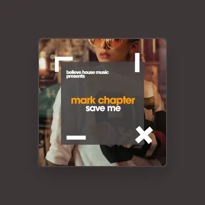 Listen to Mark Chapter, watch music videos, read bio, see tour dates & more!