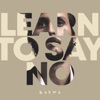 Learn to Say No - Single